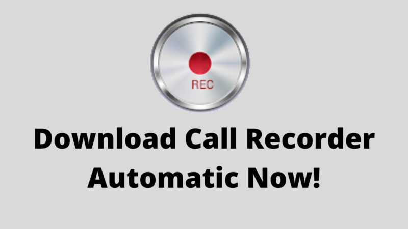 Download Call Recorder Automatic: Your Ultimate Solution for Effortless Call Recording