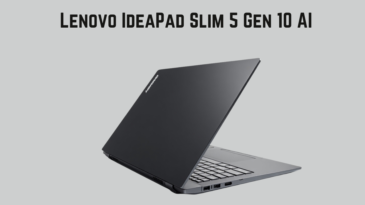 Lenovo IdeaPad Slim 5 Gen 10 AI