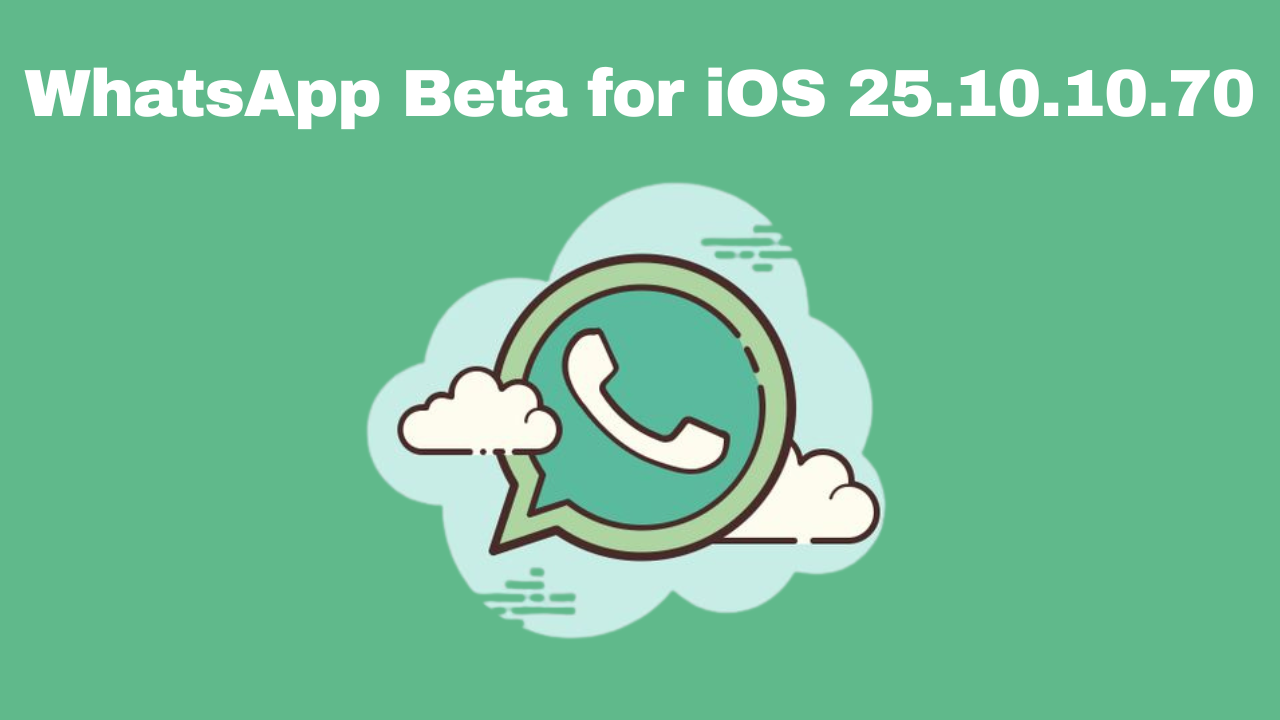 WhatsApp Beta for iOS 25.10.10.70