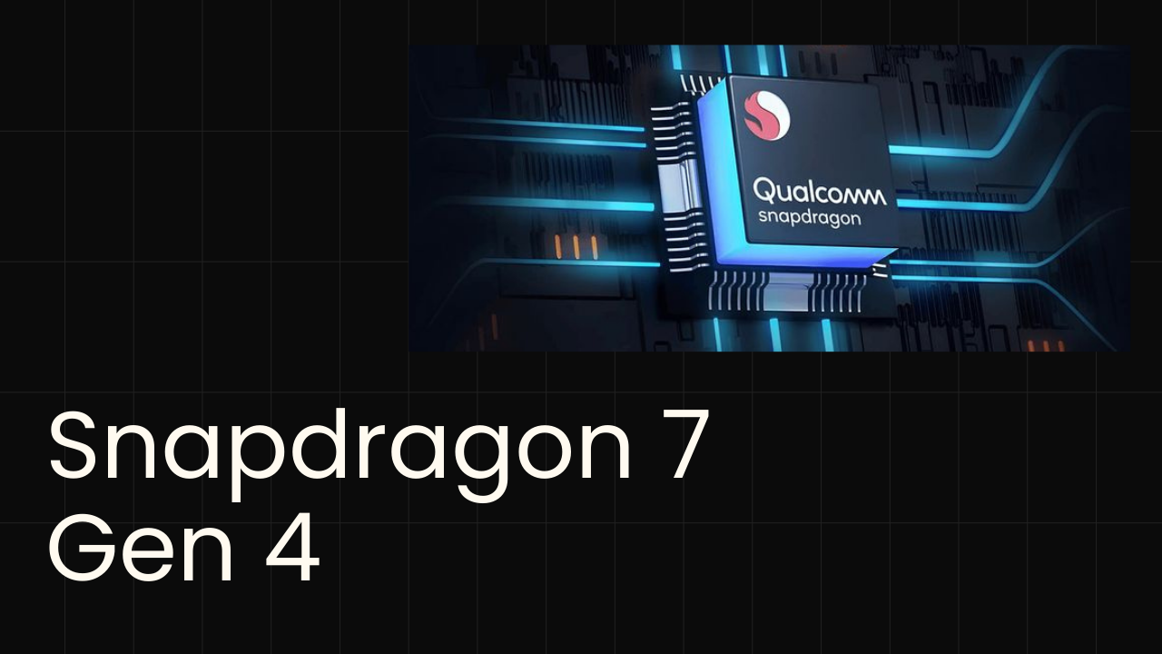 Snapdragon 7 Gen 4