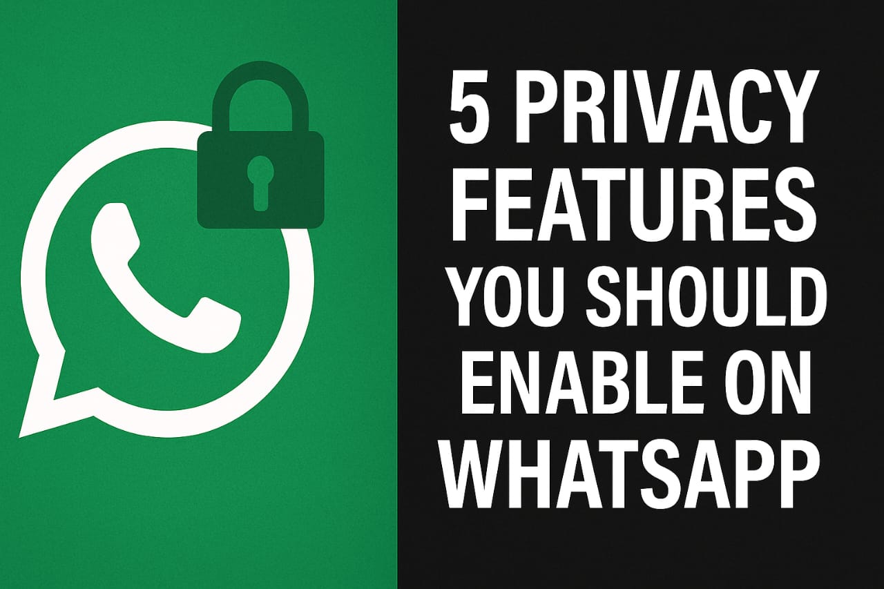 5 Essential WhatsApp Privacy Settings