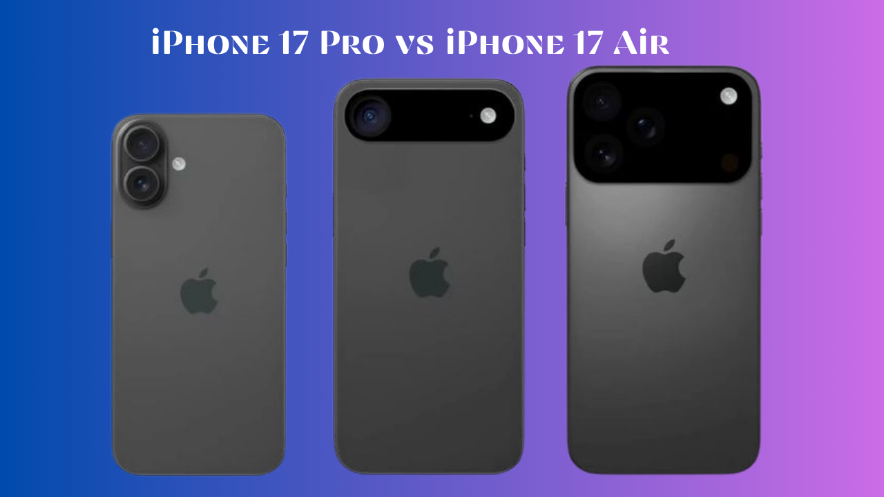 iPhone 17 Pro vs iPhone 17 Air.
