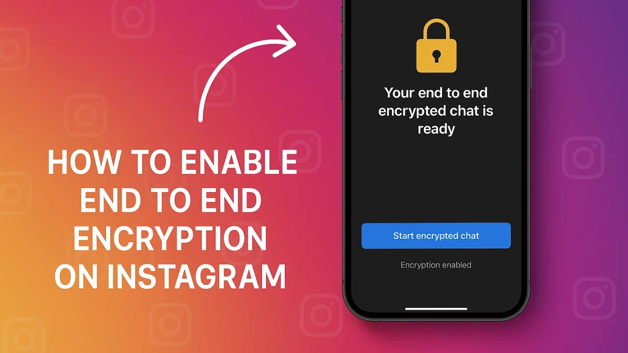 How to Enable End to End Encryption on Instagram