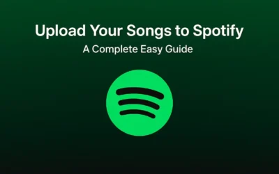 How to Upload Your Songs to Spotify for the First Time – A Complete Simple Guide