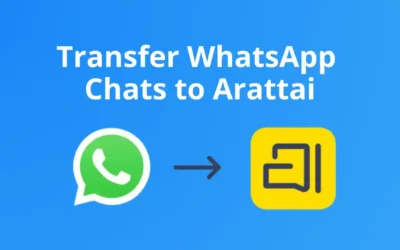 How to Transfer WhatsApp Chats to Arattai Messenger Easily