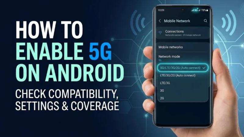 How to Convert 4G to 5G on Any Android Phone: Official Methods and Safe Tips